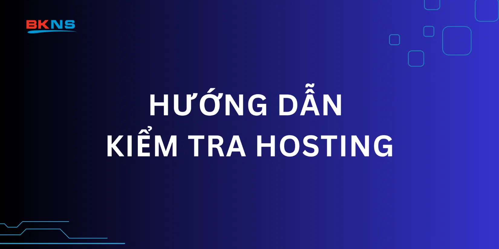 Hướng dẫn kiểm tra Hosting