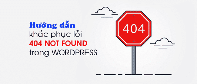 Khắc phục lỗi 404 not found wordpress