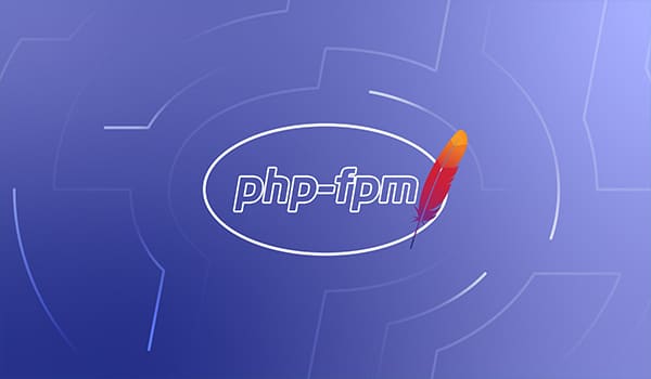 PHP-FPM là gì