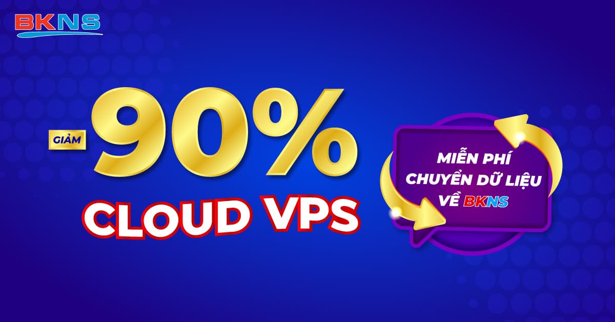 Khuyến mãi 90% Cloud VPS