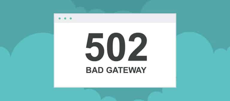 Hướng Dẫn Sửa Lỗi 502 Bad Gateway