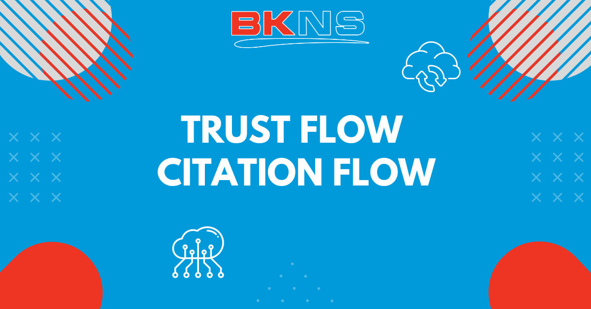 Trust Flow and Citation Flow