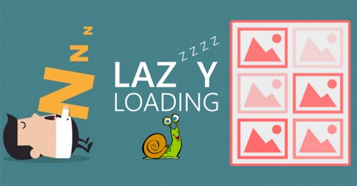 Lazy Loading là gì? Tại sao nên triển khai Lazy Loading?