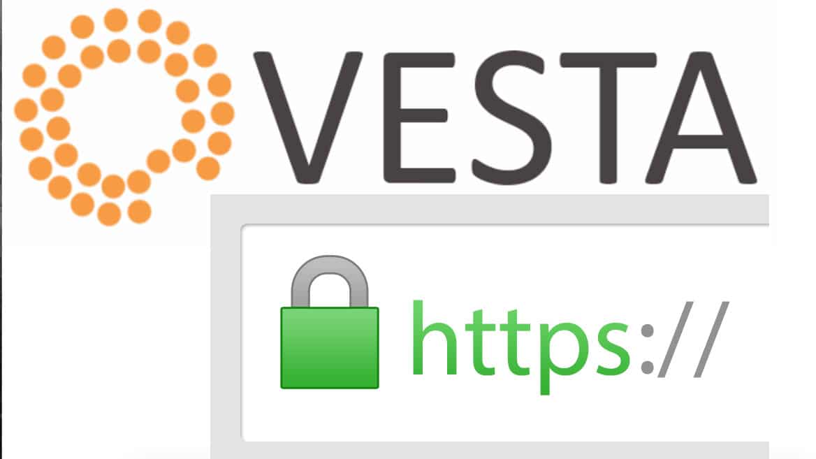 Hướng dẫn cài đặt chứng chỉ SSL trong VestaCP