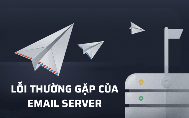 LỖI THƯỜNG GẶP CỦA EMAIL SERVER