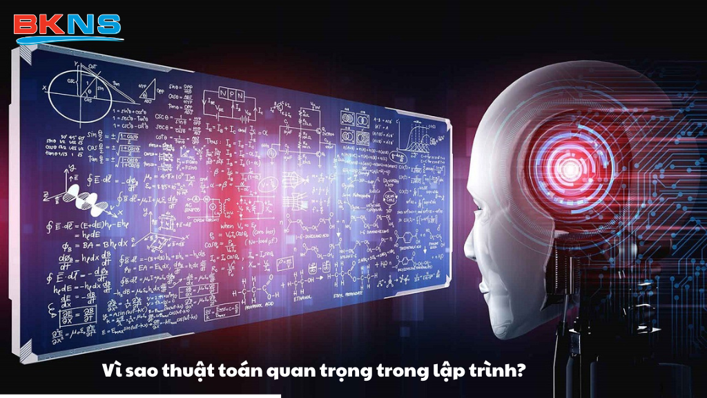 Vì sao thuật toán quan trọng trong lập trình