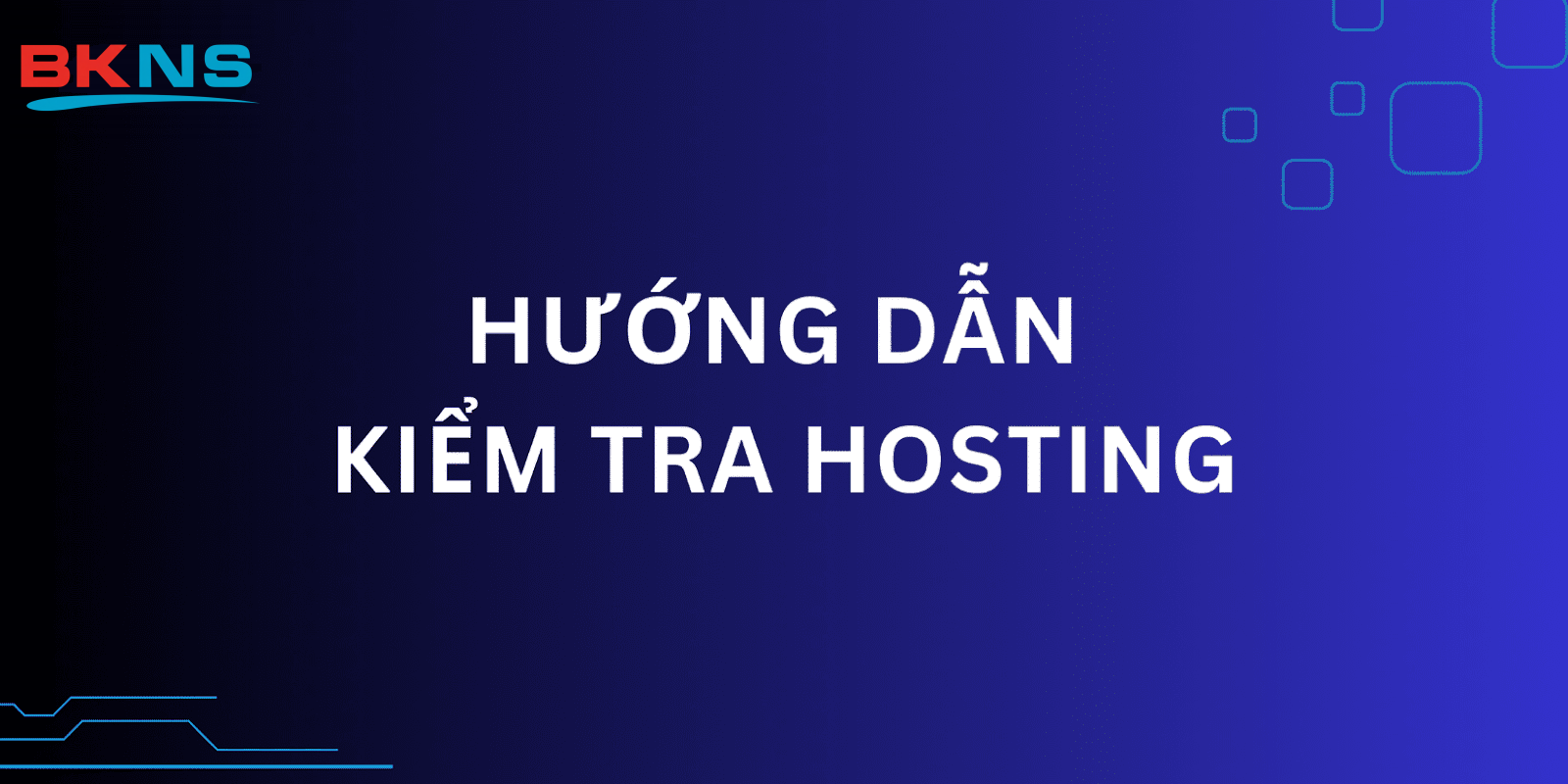 Hướng dẫn kiểm tra Hosting