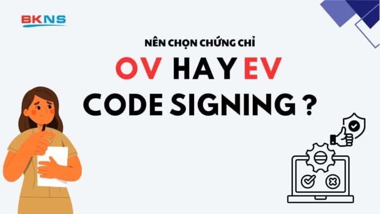 nen-chon-ov-hay-ev-code-signing
