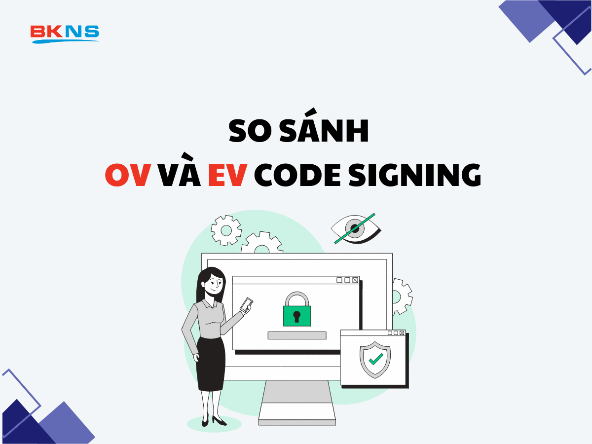 So sánh OV và EV Code signing