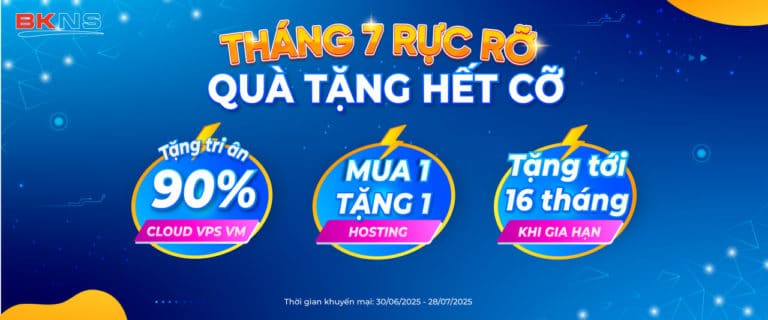 THÁNG 7 RỰC RỠ – QUÀ TẶNG HẾT CỠ