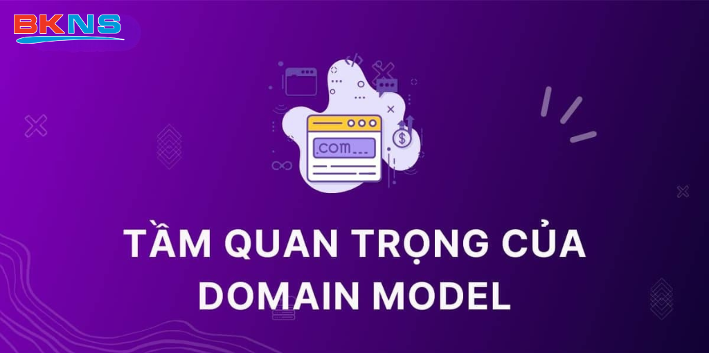 Tầm quan trọng của Domain Model
